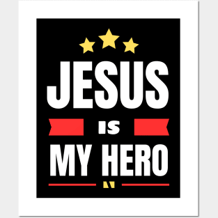 Jesus Is My Hero | Christian Saying Posters and Art